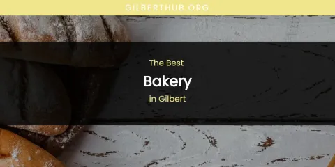 The Absolute Best Bakery in Gilbert