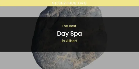 The Absolute Best Day Spa in Gilbert