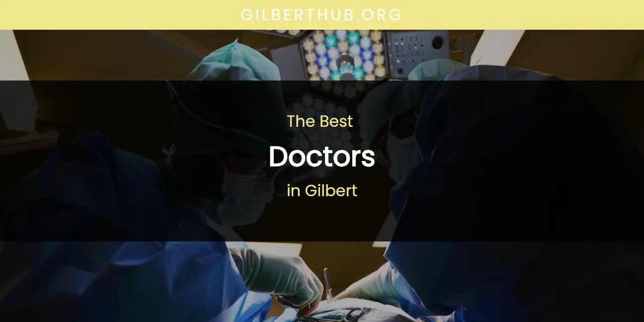 The Absolute Best Doctors in Gilbert featured