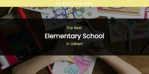 The Absolute Best Elementary School in Gilbert