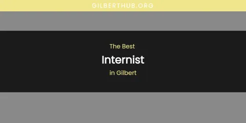 The Absolute Best Internist in Gilbert