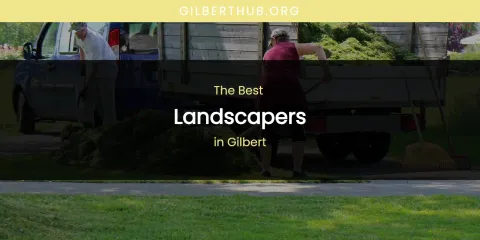 The Absolute Best Landscapers in Gilbert