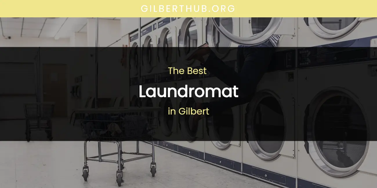 The Absolute Best Laundromat in Gilbert featured