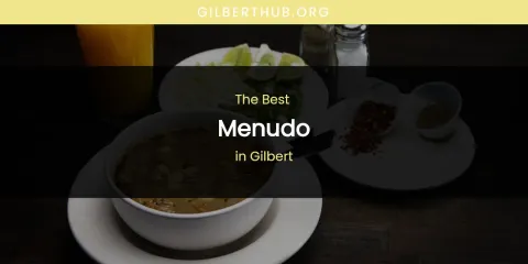 The Absolute Best Menudo in Gilbert