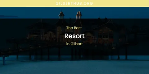 The Absolute Best Resort in Gilbert