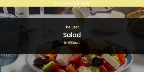 The Absolute Best Salad in Gilbert