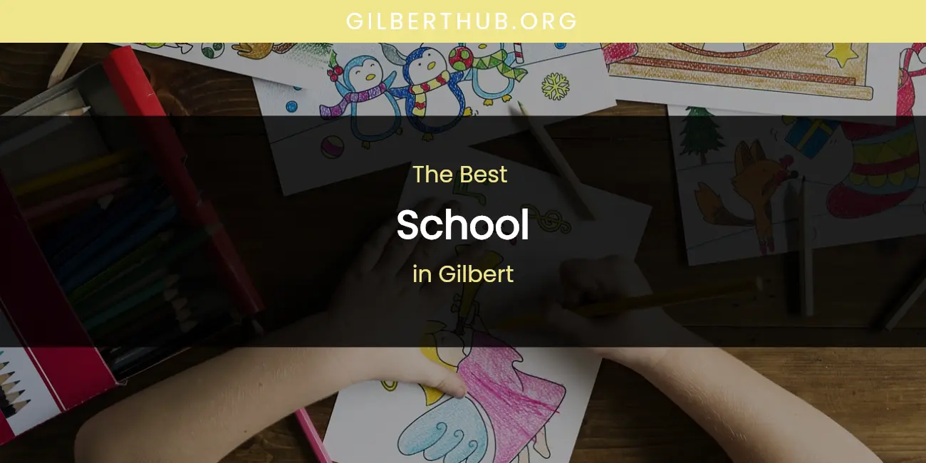 The Absolute Best School in Gilbert featured