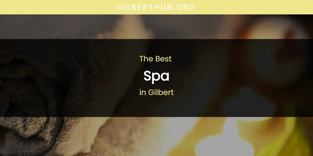 The Absolute Best Spa in Gilbert featured